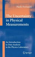 The Uncertainty in Physical Measurements : An Introduction to Data Analysis in the Physics Laboratory
