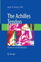 The Achilles Tendon : Treatment and Rehabilitation