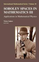 Sobolev Spaces in Mathematics III : Applications in Mathematical Physics