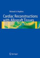 Cardiac Reconstructions With Allograft Tissues