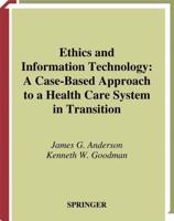 Ethics and Information Technology : A Case-Based Approach to a Health Care System in Transition