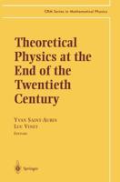 Theoretical Physics at the End of the Twentieth Century : Lecture Notes of the CRM Summer School, Banff, Alberta