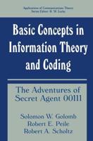 Basic Concepts in Information Theory and Coding : The Adventures of Secret Agent 00111