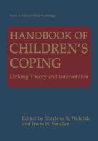 Handbook of Children's Coping : Linking Theory and Intervention