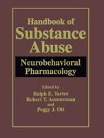 Handbook of Substance Abuse : Neurobehavioral Pharmacology