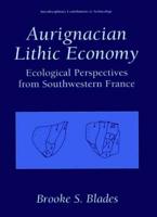 Aurignacian Lithic Economy: Ecological Perspectives from Southwestern France