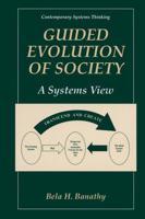 Guided Evolution of Society : A Systems View