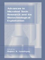 Advances in Microbial Toxin Research and Its Biotechnological Exploitation