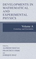 Developments in Mathematical and Experimental Physics. Volume A Cosmology and Gravitation