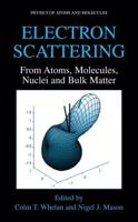 Electron Scattering : From Atoms, Molecules, Nuclei and Bulk Matter