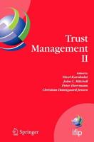 Trust Management II : Proceedings of IFIPTM 2008: Joint iTrust and PST Conferences on Privacy, Trust Management and Security, June 18-20, 2008, Trondheim, Norway