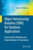 Object Relationship Notation (ORN) for Database Applications : Enhancing the Modeling and Implementation of Associations