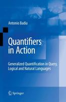 Quantifiers in Action : Generalized Quantification in Query, Logical and Natural Languages