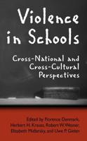 Violence in Schools: Cross-National and Cross-Cultural Perspectives