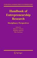 Handbook of Entrepreneurship Research : Disciplinary Perspectives