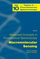 Advanced Concepts in Fluorescence Sensing : Part B: Macromolecular Sensing