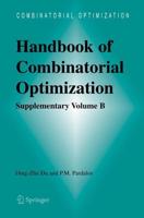 Handbook of Combinatorial Optimization : Supplement Volume B