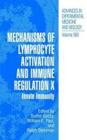 Mechanisms of Lymphocyte Activation and Immune Regulation X : Innate Immunity