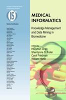 Medical Informatics : Knowledge Management and Data Mining in Biomedicine
