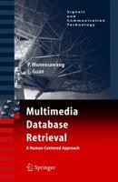 Multimedia Database Retrieval: : A Human-Centered Approach