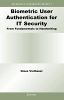 Biometric User Authentication for IT Security : From Fundamentals to Handwriting