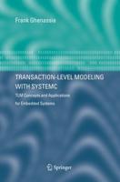 Transaction-Level Modeling with SystemC : TLM Concepts and Applications for Embedded Systems