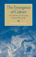 The Emergence of Culture : The Evolution of a Uniquely Human Way of Life
