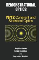 Demonstrational Optics. Part 2 Coherent and Statistical Optics