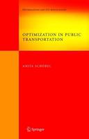 Optimization in Public Transportation : Stop Location, Delay Management and Tariff Zone Design in a Public Transportation Network