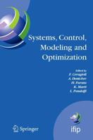 Systems, Control, Modeling and Optimization : Proceedings of the 22nd IFIP TC7 Conference held from July 18-22, 2005, in Turin, Italy