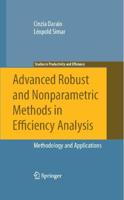Advanced Robust and Nonparametric Methods in Efficiency Analysis : Methodology and Applications