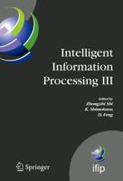 Intelligent Information Processing III : IFIP TC12 International Conference on Intelligent Information Processing (IIP 2006), September 20-23, Adelaide, Australia