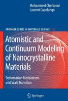 Atomistic and Continuum Modeling of Nanocrystalline Materials : Deformation Mechanisms and Scale Transition