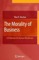 The Morality of Business : A Profession for Human Wealthcare