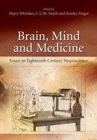 Brain, Mind and Medicine: : Essays in Eighteenth-Century Neuroscience