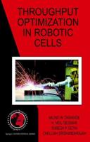 Throughput Optimization in Robotic Cells