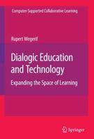 Dialogic Education and Technology : Expanding the Space of Learning