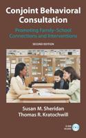 Conjoint Behavioral Consultation : Promoting Family-School Connections and Interventions
