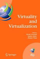 Virtuality and Virtualization : Proceedings of the International Federation of Information Processing Working Groups 8.2 on Information Systems and Organizations and 9.5 on Virtuality and Society, July 29-31, 2007, Portland, Oregon, USA