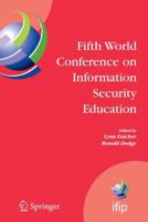 Fifth World Conference on Information Security Education : Proceedings of the IFIP TC 11 WG 11.8, WISE 5, 19 to 21 June 2007, United States Military Academy, West Point, NY, USA