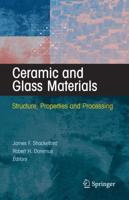 Ceramic and Glass Materials : Structure, Properties and Processing