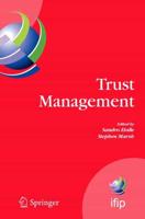 Trust Management : Proceedings of IFIPTM 2007: Joint iTrust and PST Conferences on Privacy, Trust Management and Security, July 30-August 2, 2007, New Brunswick, Canada
