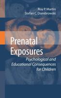 Prenatal Exposures : Psychological and Educational Consequences for Children