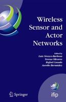 Wireless Sensor and Actor Networks : IFIP WG 6.8 First International Conference on Wireless Sensor and Actor Networks, WSAN'07, Albacete, Spain, September 24-26, 2007