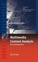 Multimedia Content Analysis : Theory and Applications