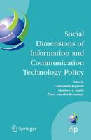 Social Dimensions of Information and Communication Technology Policy : Proceedings of the Eighth International Conference on Human Choice and Computers (HCC8), IFIP TC 9, Pretoria, South Africa, September 25-26, 2008