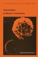 Automation in blood transfusion : Proceedings of the Thirteenth International Symposium on Blood Transfusion, Groningen 1988, organized by the Red Cross Blood Bank Groningen-Drenthe