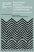 Econometric Advances in Spatial Modelling and Methodology : Essays in Honour of Jean Paelinck