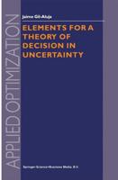 Elements for a Theory of Decision in Uncertainty