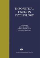 Theoretical Issues in Psychology : Proceedings of the International Society for Theoretical Psychology 1999 Conference